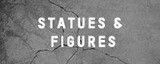 STATUES FIGURES